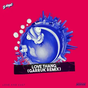 Love Thang (Garruk Remix) by Garruk