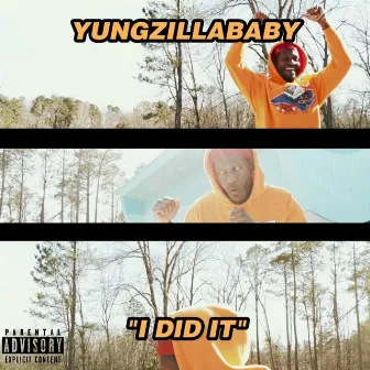 I DID IT by Yungzillababy