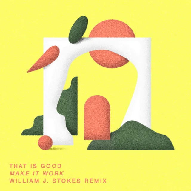 Make It Work - William J. Stokes Remix