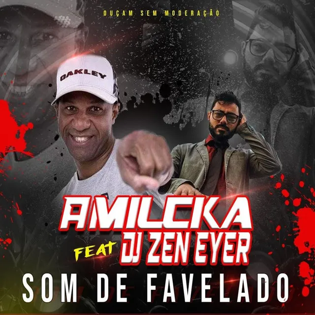 Som de Favelado - Ouçam sem moderação