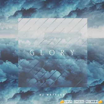 Glory by DJ Waffles