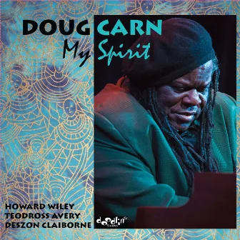 My Spirit by Doug Carn