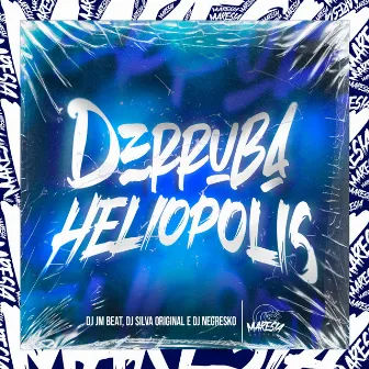 Derruba Heliópolis by DJ JM BEAT