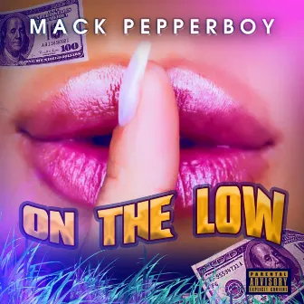 On the Low by Mack Pepperboy