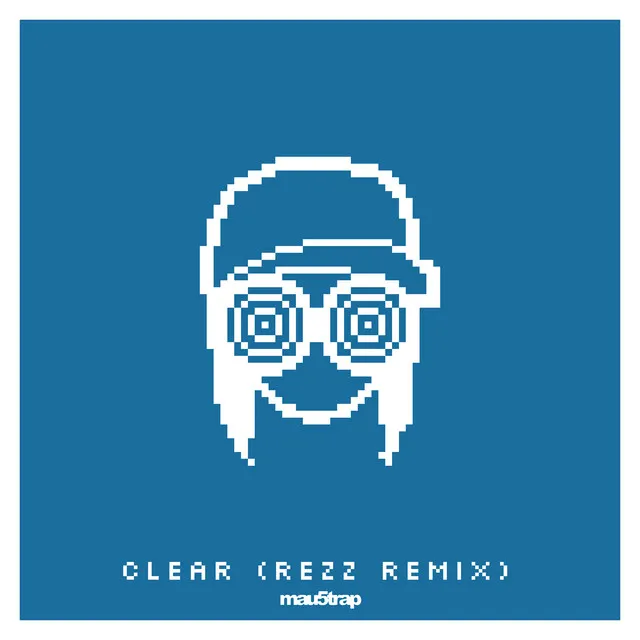 Clear - REZZ Remix