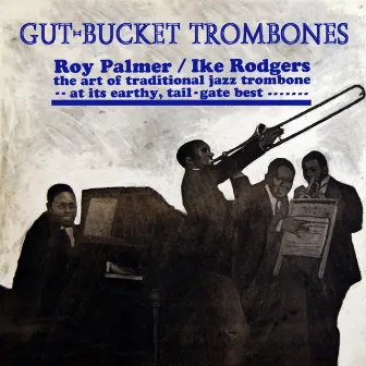 Gut Bucket Trombone by Roy Palmer