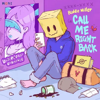 Call Me Right Back by Ruddie Miller