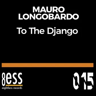 To The Django by Mauro Longobardo