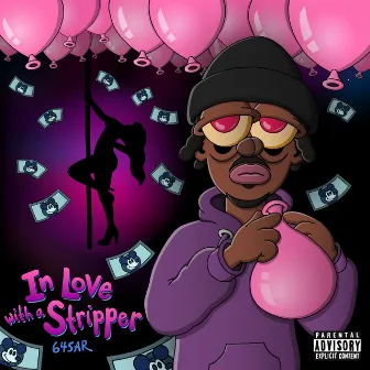 In Love With A Stripper by 645AR