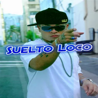 Suelto Loco by Sien el Moviemaker