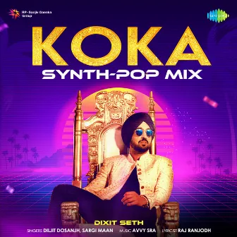 Koka Synth (Pop Mix) - Single by Dixit Seth