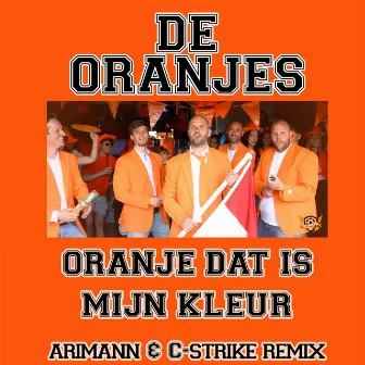 Oranje Dat Is Mijn Kleur (Arimann & C-strike Remix) by Arimann