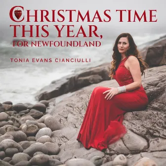 Christmas Time This Year, For Newfoundland by Tonia Evans Cianciulli