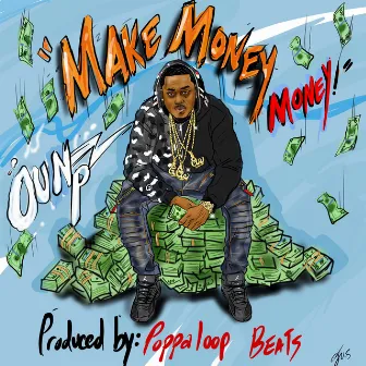 MAKE MONEY MONEY by Oun-P