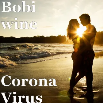 Corona Virus by Bobi Wine