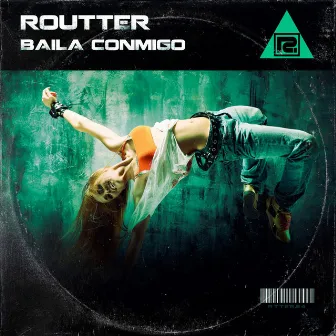 Baila Conmigo by Routter