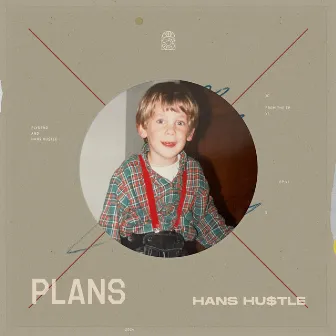 Plans by Hans Hu$tle