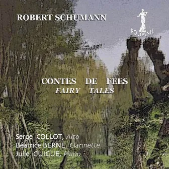 Schumann: Contes de fées / Fairy Tales by Serge Collot