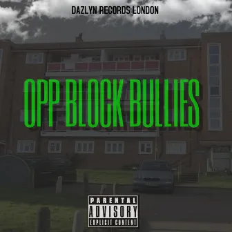 Opp Block Bullies by Zino