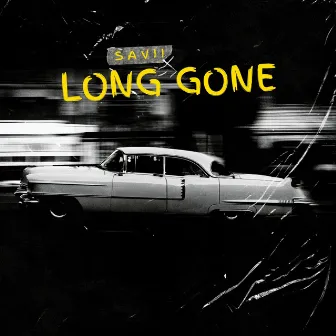 Long Gone by Savii