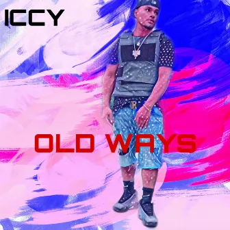 Old Ways by Iccy