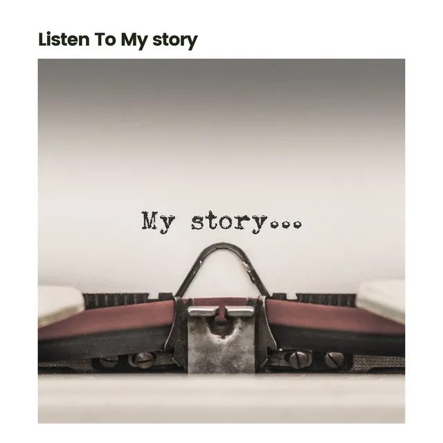 Listen to My Story