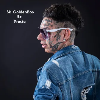 Se Presta by SK GoldenBoy