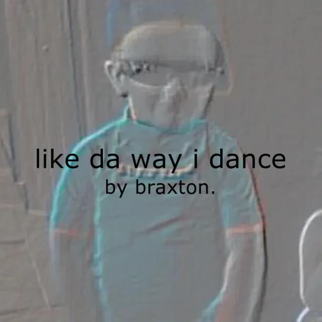 like da way i dance