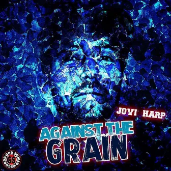 Against The Grain by Jovi Harp