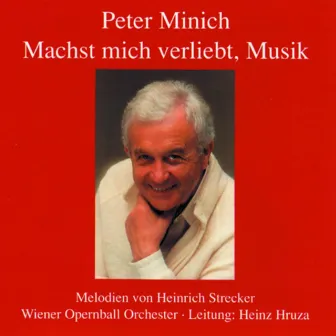 Machst Mich Verliebt, Musik by Peter Minich