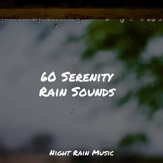 60 Serenity Rain Sounds by Classical Lullabies