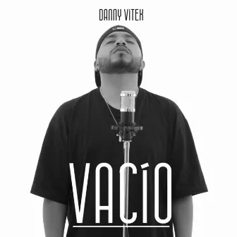 Vacío by Danny Vitex