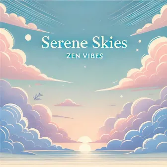 Serene Skies by Zen Vibes