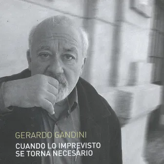 Cuando Lo Imprevisto Se Torna Necesario by Gerardo Gandini