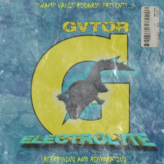 Electrolyte by GVTOR