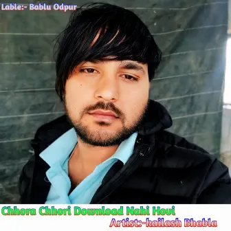 Chhora Chhori Download Nahi Hovi by Kailash Bhabla