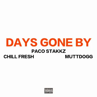 Days Gone By by Paco Stakkz