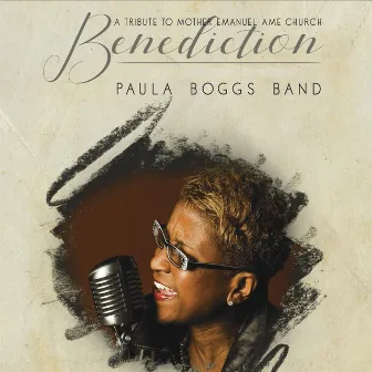 Benediction by Paula Boggs Band