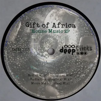 House Music by Gift of Africa