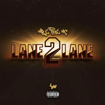 Lane 2 Lane by Mr.E the MC