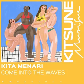 Come into the Waves by Kita Menari