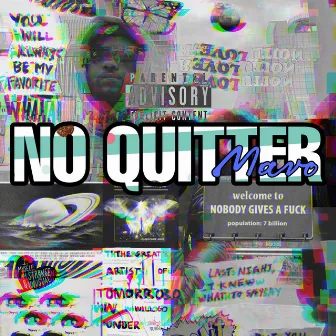 NO QUITTER by Maverick