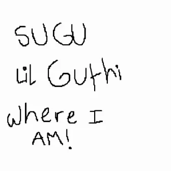 where i am by lil guthi