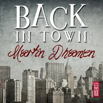 Back in Town by Martin Dhamen