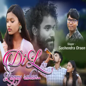 Dil Lagay Rahon by Suchendra Oraon