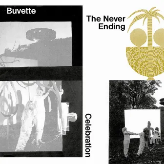 The Never Ending Celebration (The Unlimited Edition) by Buvette