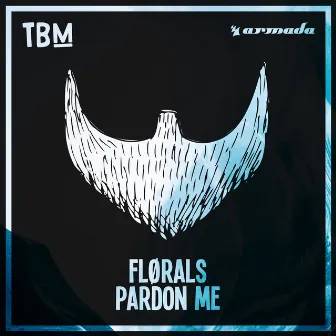 Pardon Me by FLØRALS