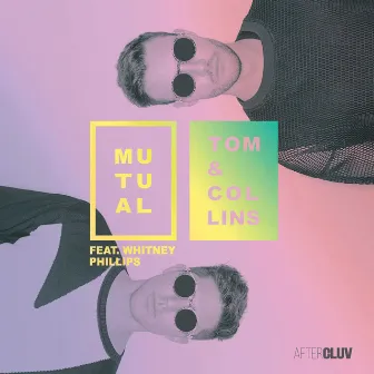 Mutual (Radio Edit) by Tom & Collins