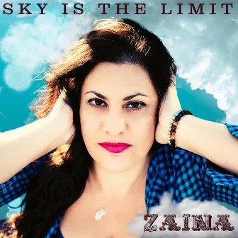 SKY IS THE LIMIT by Zaina