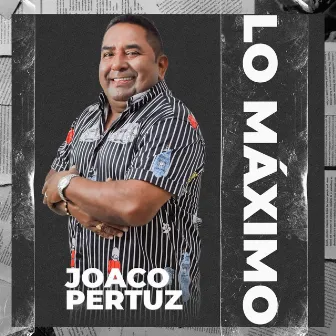 Lo Máximo by Joaco pertuz